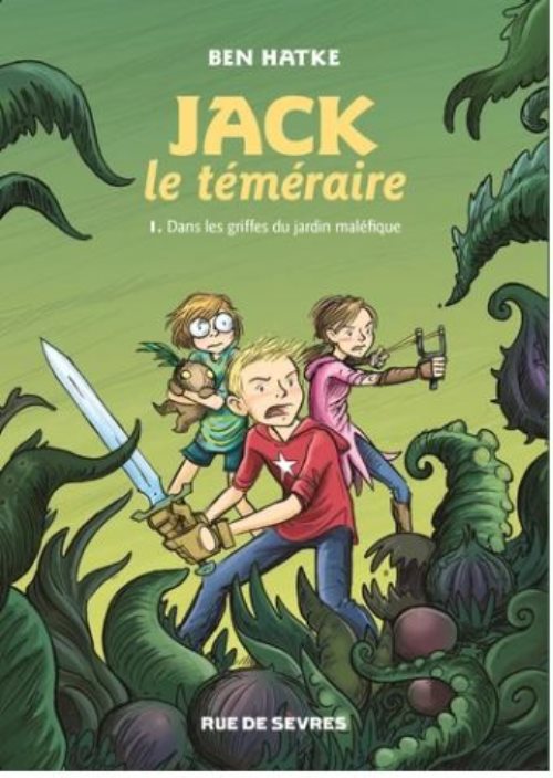 Jack le téméraire, tome 1 - Dans les griffes du jardin maléfique