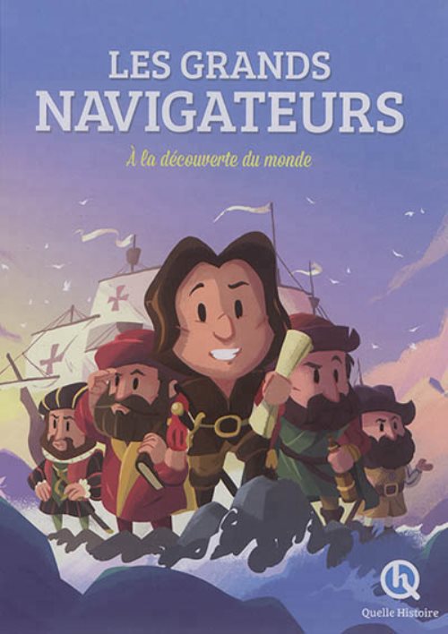 Les grands navigateurs - a la decouverte du monde