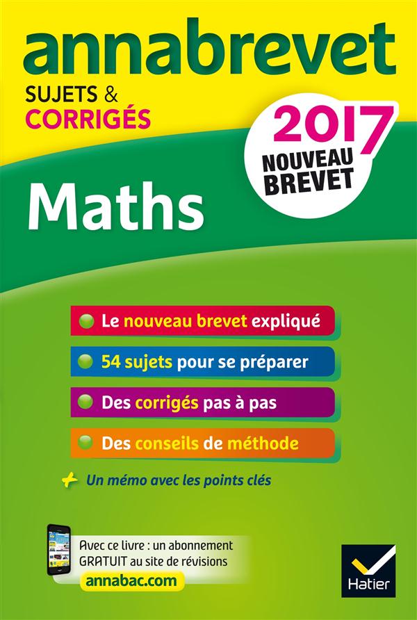 Annales annabrevet 2017 maths 3e - sujets et corriges, nouveau brevet