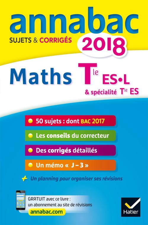 Annales annabac 2018 maths tle es, l - sujets et corriges du bac terminale es (specifique & specia