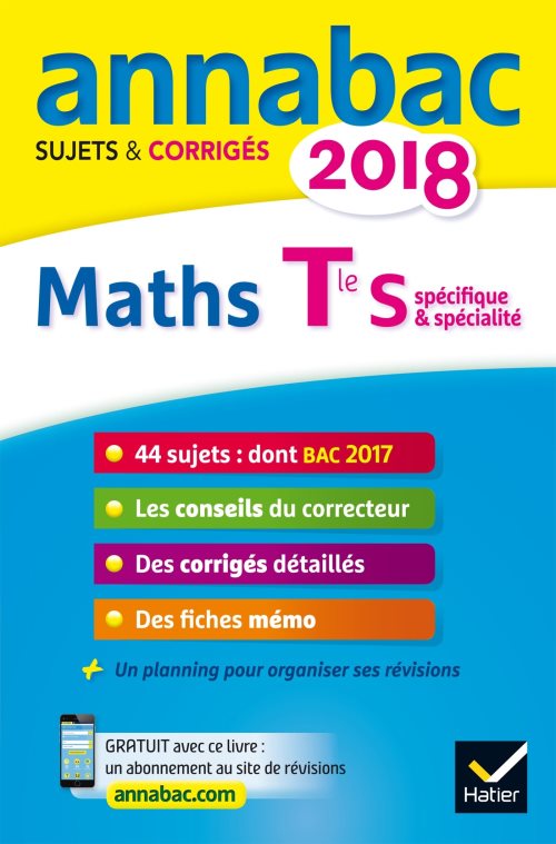 Annales annabac 2018 maths tle s specifique & specialite - sujets et corriges du bac terminale s
