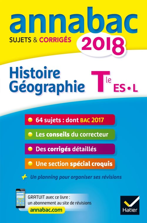 Annales annabac 2018 histoire-geographie tle l, es - sujets et corriges du bac terminale l, es