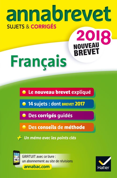 Annales annabrevet 2018 francais 3e - sujets et corriges, nouveau brevet