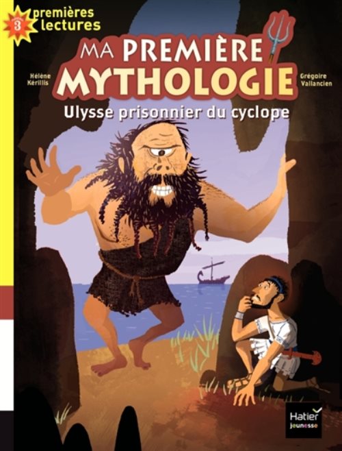 Ma premiere mythologie - t07 - ma premiere mythologie - ulysse prisonnier du cyclope cp/ce1 6/7 ans