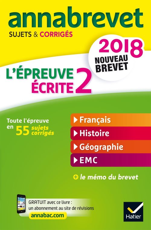 Annales annabrevet 2018 l'epreuve ecrite 2 du nouveau brevet 3e - francais, histoire-geographie, emc