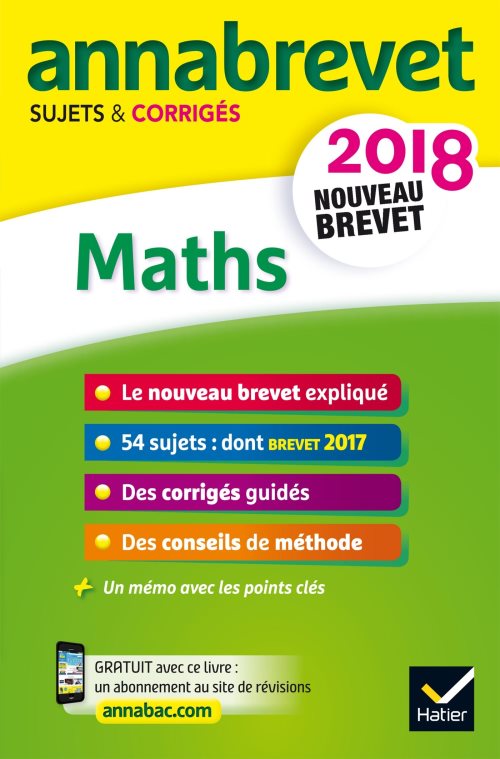 Annales annabrevet 2018 maths 3e - sujets et corriges, nouveau brevet