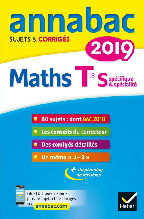 Annales annabac 2019 maths tle s specifique & specialite - sujets et corriges du bac terminale s