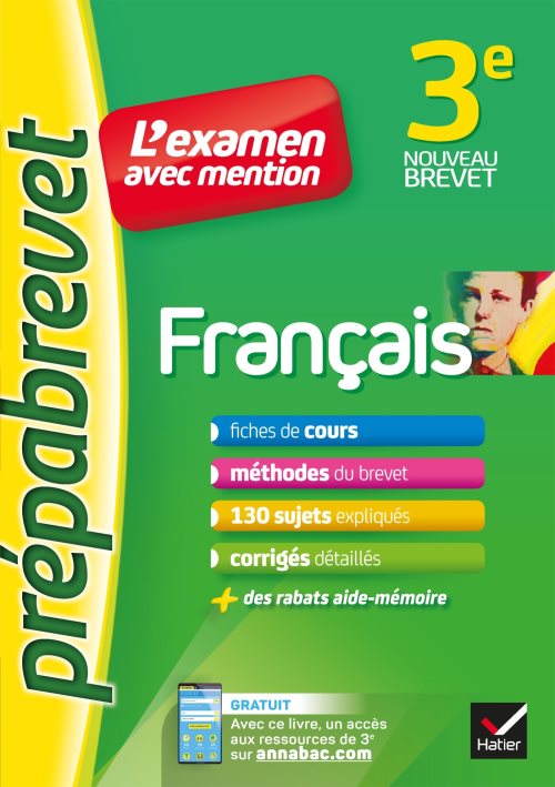 Francais 3e - prepabrevet l'examen avec mention - fiches, methodes et sujets de brevet