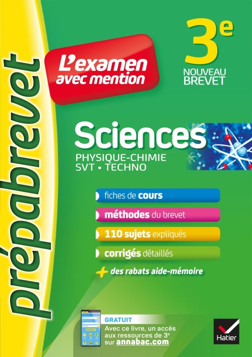 Sciences 3e (physique-chimie, svt, techno) - prepabrevet l'examen avec mention - fiches, methodes et
