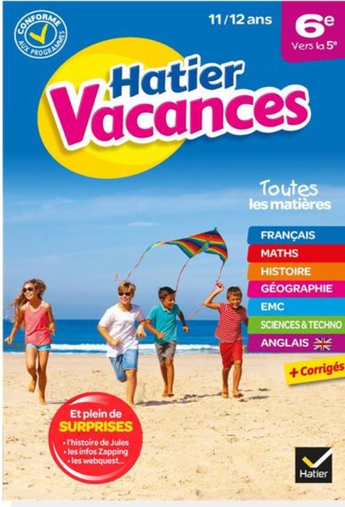 Cahier de vacances 2023 de la 6e vers la 5e - pour reviser son annee dans toutes les matieres