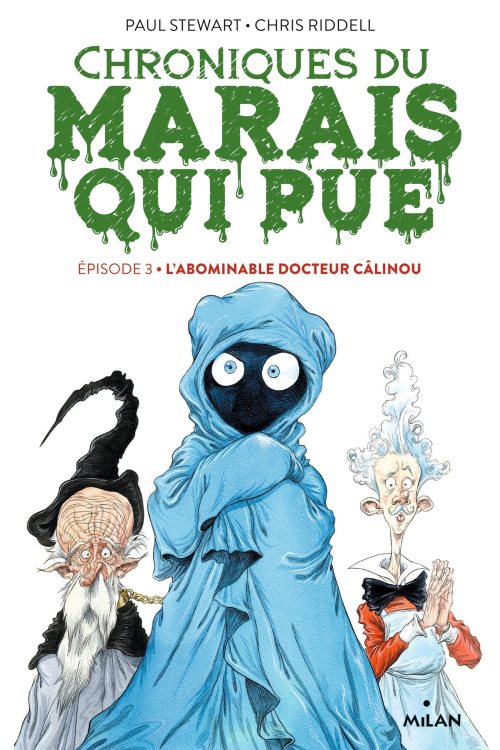 Chroniques du marais qui pue, tome 03 - l'abominable docteur calinou
