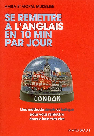 Se remettre a l'anglais en 10 minutes par jour