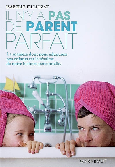 Il n'y a pas de parent parfait