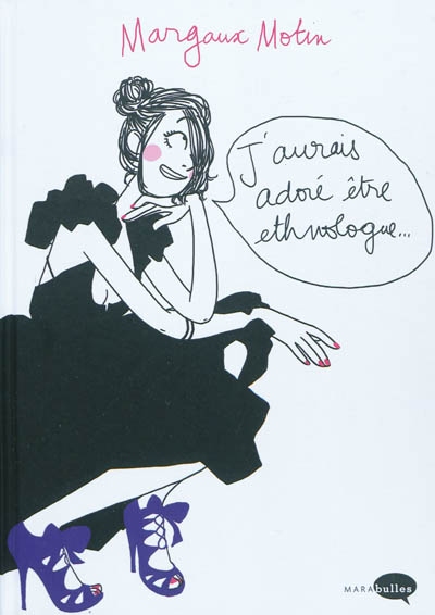J'aurais adore etre ethnologue