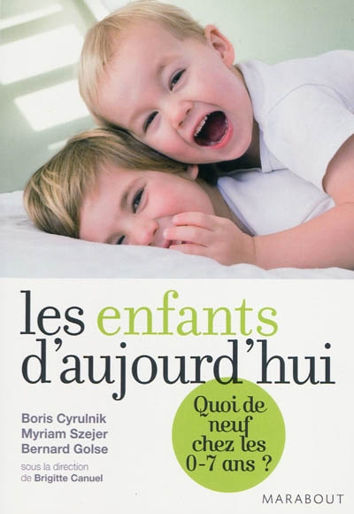 Les enfants d'aujourd'hui : quoi de neuf chez les 0-7 ans?
