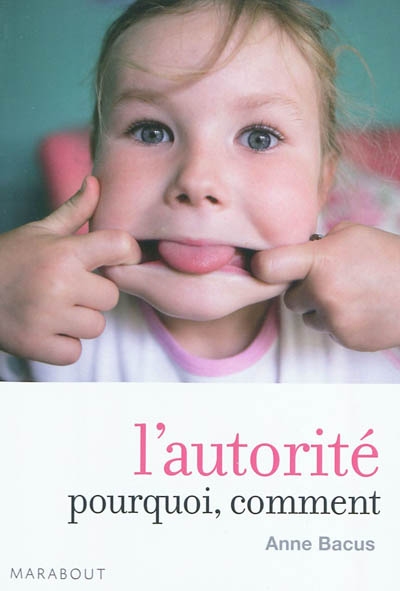 L'autorite, pourquoi, comment