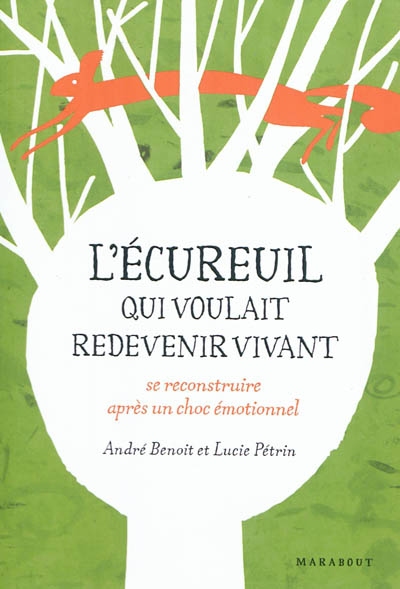 L'ecureuil qui voulait redevenir vivant