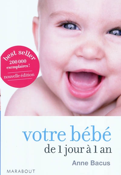 Votre bebe de 1 jour a 1 an