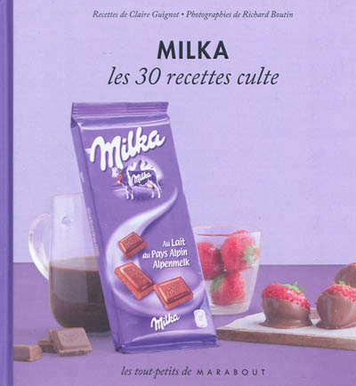 Milka les 30 recettes culte