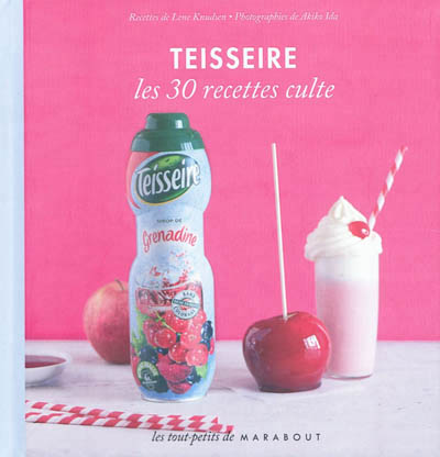 Teisseire - les 30 recettes culte