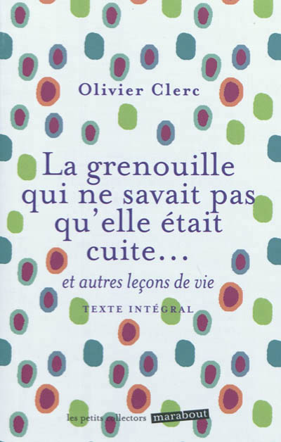 La grenouille qui ne savait pas qu'elle etait cuite