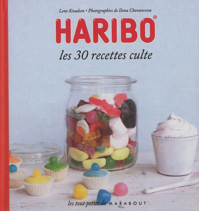 Haribo les 30 recettes cultes