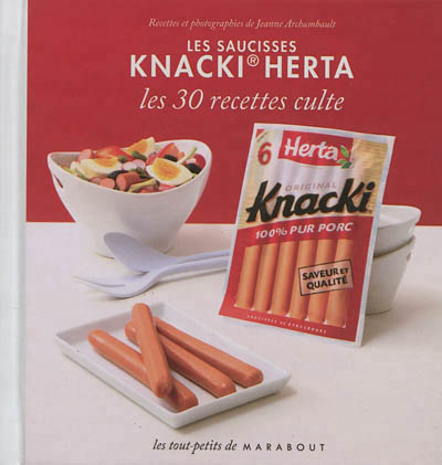 Les saucisses knacki herta - 30 recettes culte