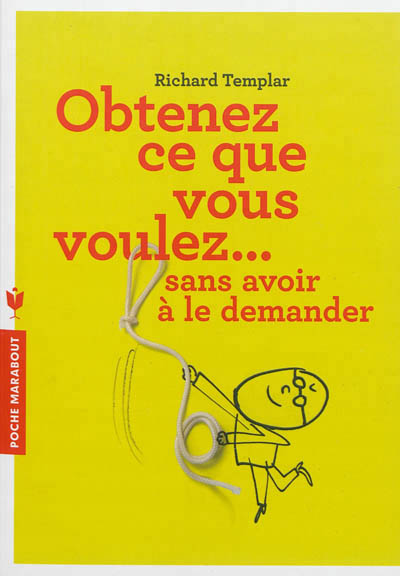 Comment obtenir ce que vous voulez sans le de