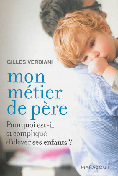Mon metier de pere