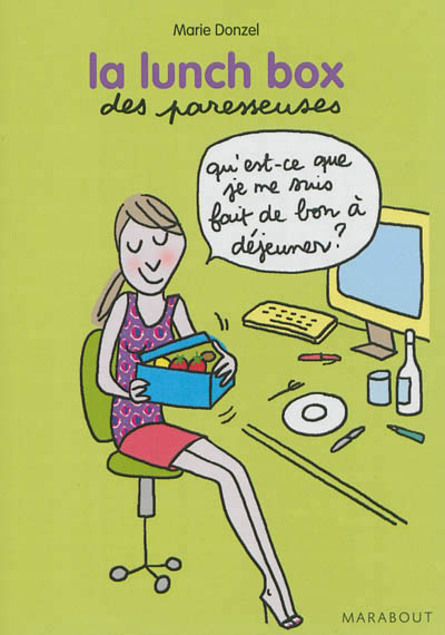 La lunch box des paresseuses 100 recettes po
