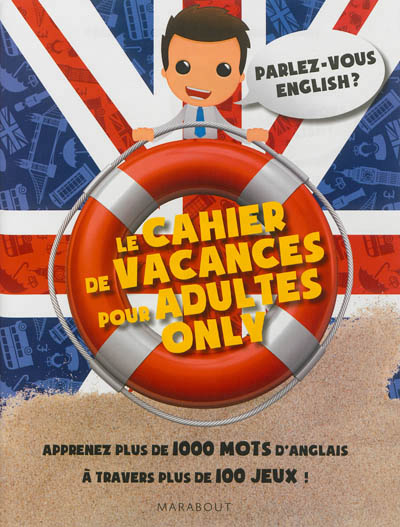 Le cahier de vacances pour adultes only