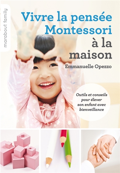 Vivre la pensee montessori a la maison