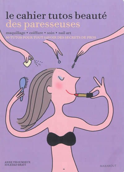 Le cahier tutos beaute des paresseuses