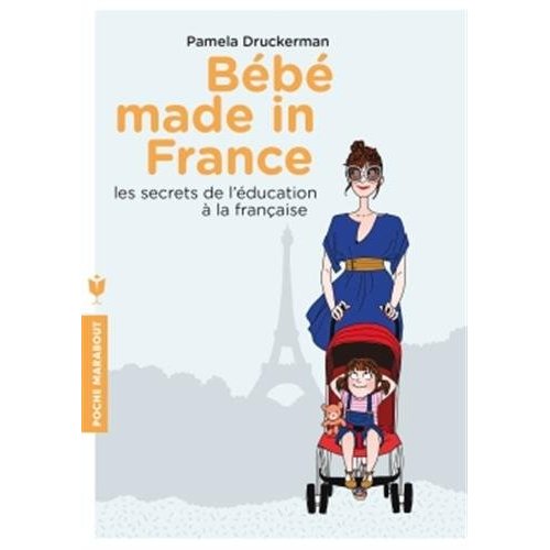 Bebes made in france, les secrets de l'education a la francaise