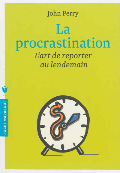 La procrastination - l'art de reporter au lendemain