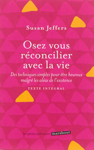 Osez vous reconcilier avec la vie