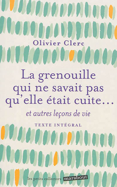 La grenouille qui ne savait pas qu'elle etait cuite