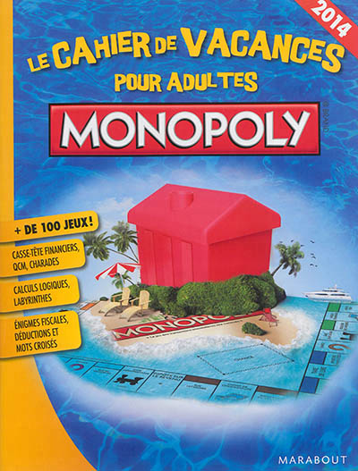 Monopoly , le cahier de vacances pour adultes ! edition 2014
