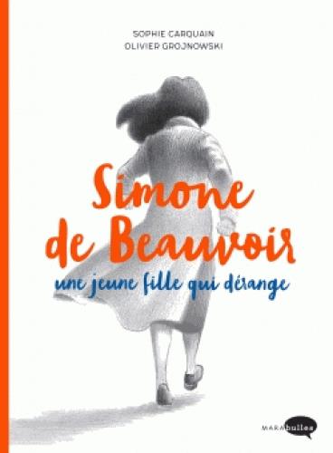 Simone de beauvoir, une jeune fille qui derange