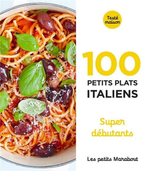 Les petits marabout - 100 petits plats italiens - super debutant