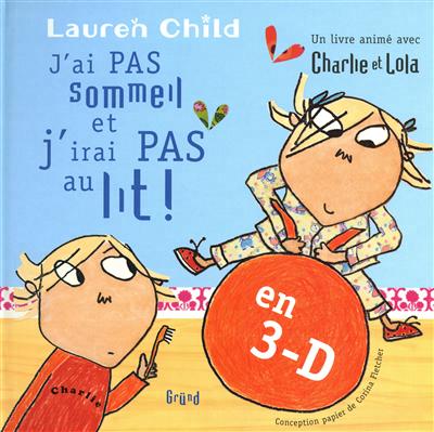J'ai pas sommeil et j'irai pas au lit !