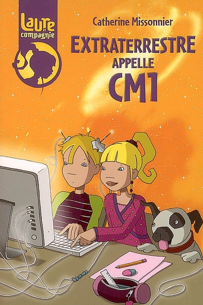 Extraterrestre appelle cm1 - laure et compagnie - t3