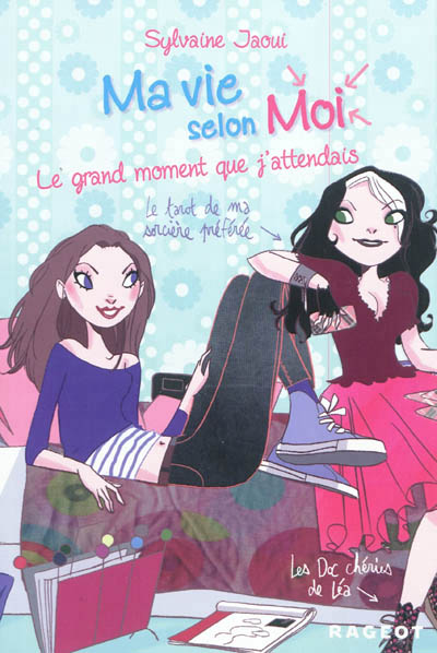 Ma vie selon moi t3 : le grand moment que j'attendais