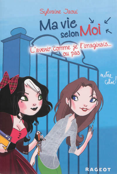Ma vie selon moi t6 : l'avenir comme je l'imaginais... ou pas