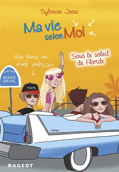 Ma vie selon moi t8 : sous le soleil de floride