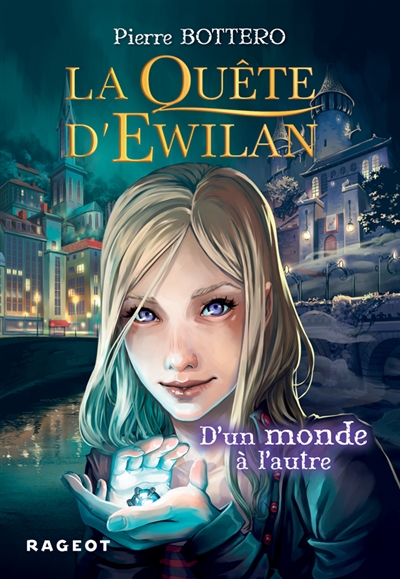 Ewilan - t01 - la quete d'ewilan : d'un monde a l'autre - nouvelle edition
