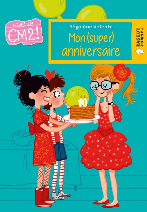 Mon (super) anniversaire - vive le cm2 !