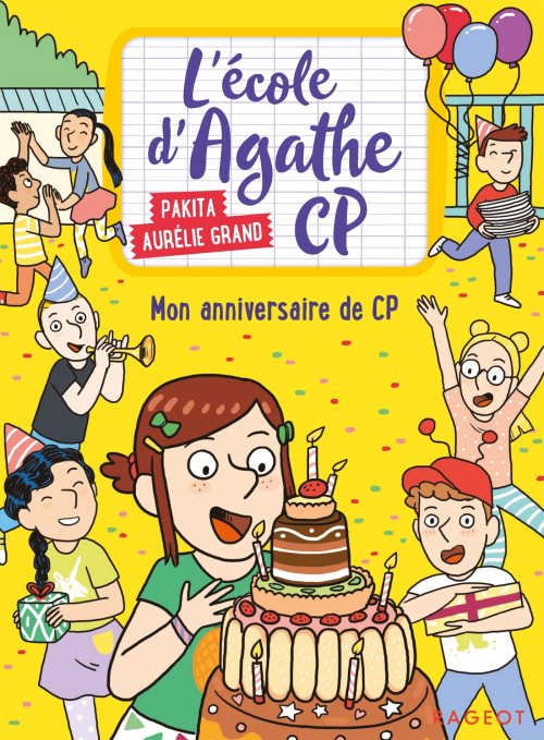 Mon anniversaire de cp - l'ecole d'agathe cp