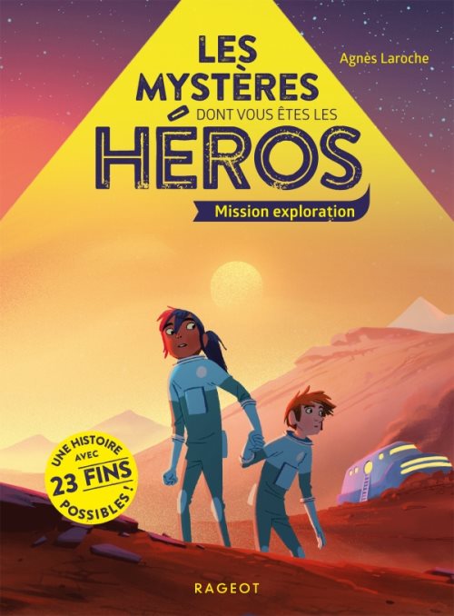 Les mysteres dont vous etes les heros - mission exploration