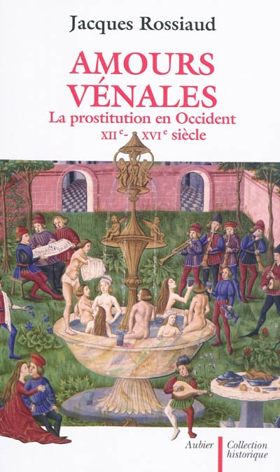 Amours venales - la prostitution en occident : xiie-xvie siecle